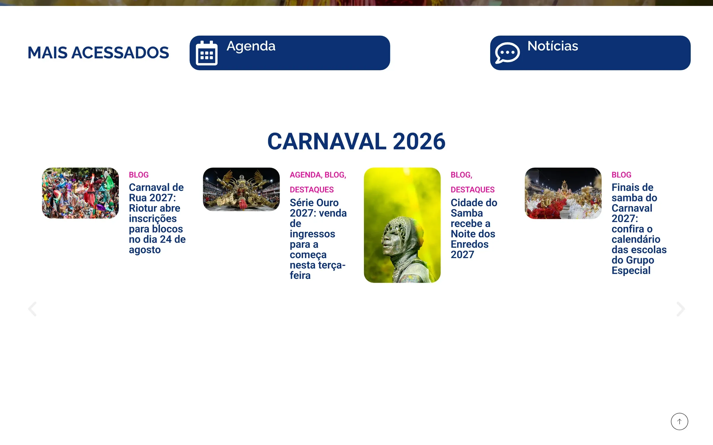 Bloco Mais acessados com os atalhos Agenda e Notícias e, abaixo, o carrossel Carnaval 2026 com notícias sobre a inscrição de blocos, os ingressos da Série Ouro e as finais de samba do Carnaval 2027.